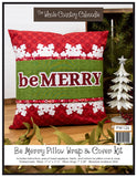 Kit Wrapped with Words Pillow Wrap & Cover - Be Merry - WCCPW126