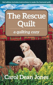Book #7 The Rescue Quilt by Carol Dean Jones