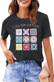 I Still Play with Blocks: Funny Quilt Tshirt