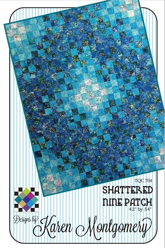 Pattern Shattered Nine Patch by Karen Montgomery