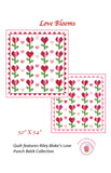 Pattern - Pastry Shop Quilts Love Blooms Quilt  - P257-LOVEBLOOMS