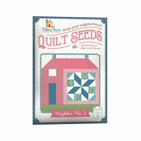 Pattern Lori Holt Quilt Seeds Pattern Home Town Neighbor No. 2