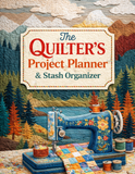 The Quilter's Project Planner - 32 page PDF Workbook - Digital Download