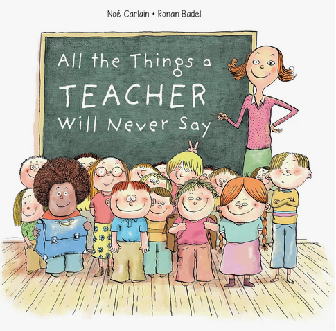 Book - All The Things A Teacher Will Never Say